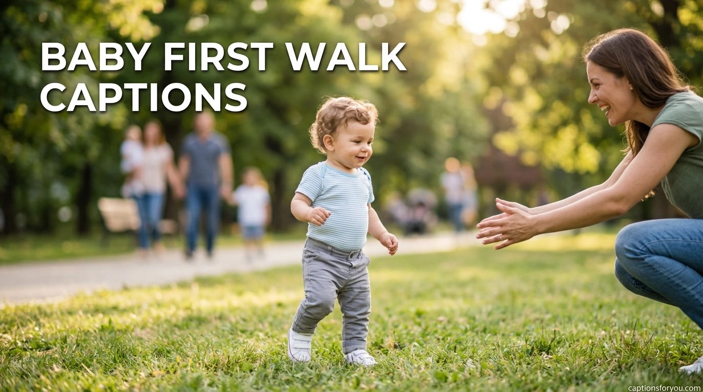 Baby First Walk Captions