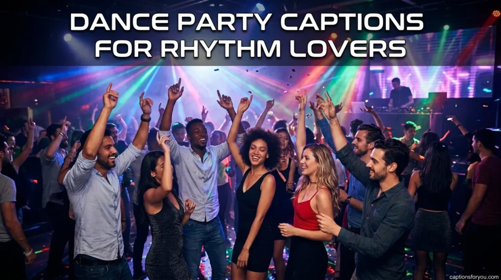 Dance Party Captions for Rhythm Lovers