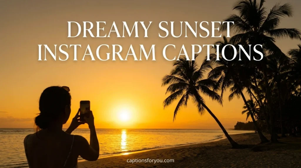 Dreamy Sunset Instagram Captions