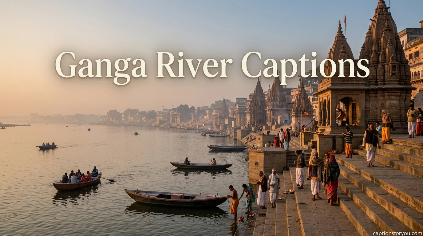 Ganga River Captions