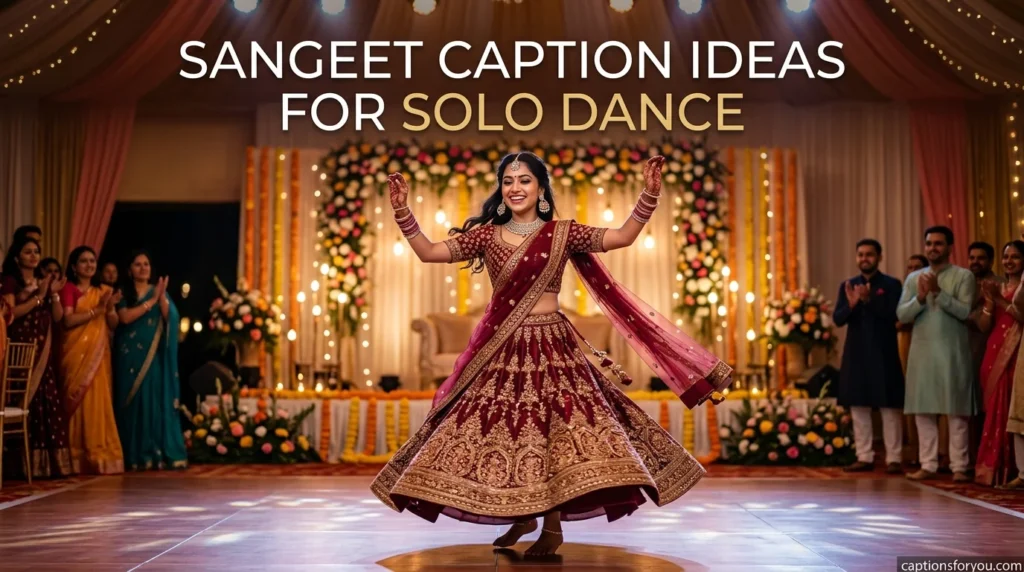 Sangeet Caption Ideas for Solo Dance
