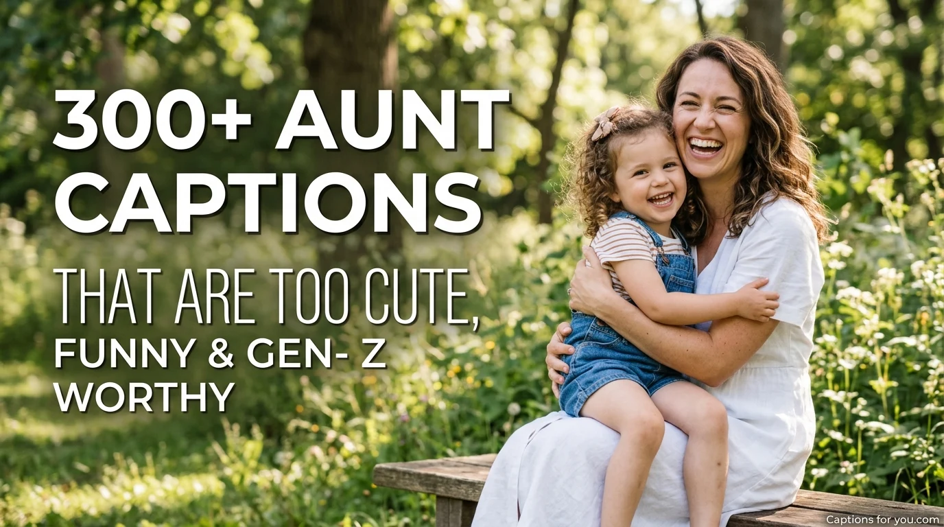 300+ Aunt Captions That Are Too Cute, Funny & Gen-Z Worthy