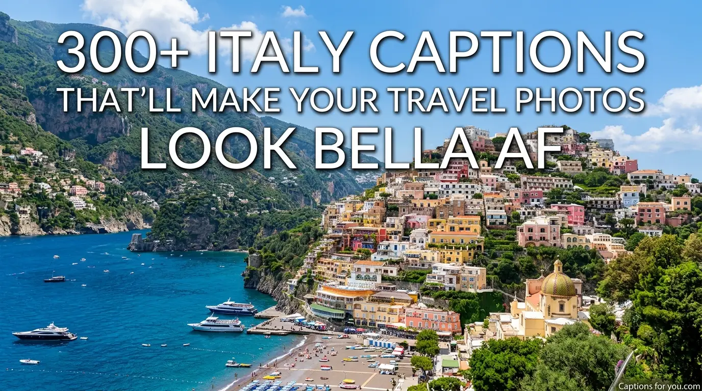 300+ Italy Captions That’ll Make Your Travel Photos Look Bella AF