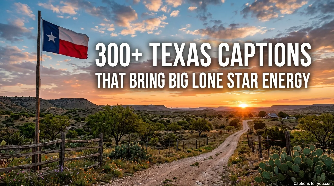 300+ Texas Captions That Bring Big Lone Star Energy