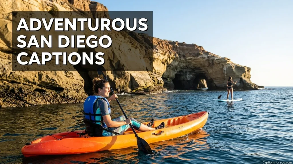 Adventurous San Diego Captions