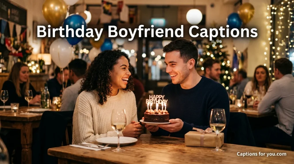 Birthday Boyfriend Captions