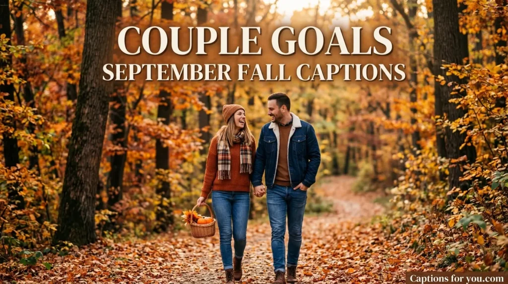 Couple Goals September Fall Captions