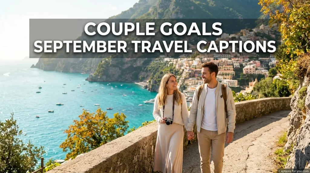 Couple Goals September Travel Captions