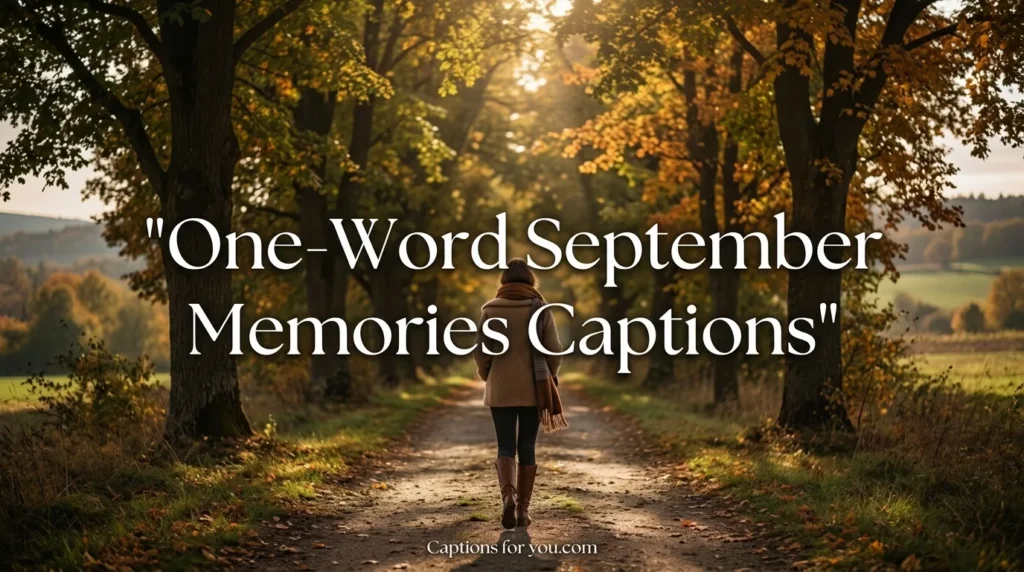 One-Word September Memories Captions