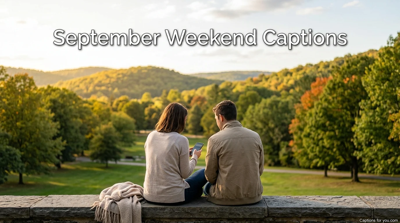 September Weekend Captions